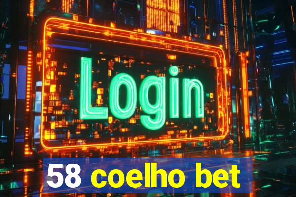 58 coelho bet